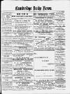 Cambridge Daily News Thursday 18 October 1888 Page 1