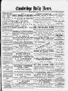 Cambridge Daily News Saturday 27 October 1888 Page 1