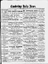 Cambridge Daily News Monday 29 October 1888 Page 1