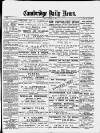 Cambridge Daily News Friday 16 November 1888 Page 1