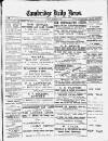 Cambridge Daily News Saturday 22 December 1888 Page 1