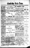 Cambridge Daily News Tuesday 26 February 1889 Page 1