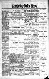 Cambridge Daily News Saturday 02 March 1889 Page 1