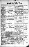 Cambridge Daily News Tuesday 05 March 1889 Page 1