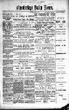 Cambridge Daily News Wednesday 06 March 1889 Page 1