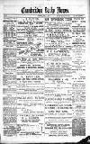 Cambridge Daily News Saturday 20 April 1889 Page 1