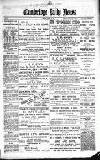 Cambridge Daily News Monday 22 April 1889 Page 1