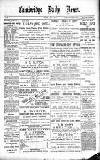 Cambridge Daily News Saturday 04 May 1889 Page 1
