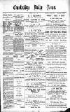 Cambridge Daily News Monday 20 May 1889 Page 1