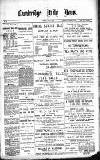 Cambridge Daily News Tuesday 16 July 1889 Page 1