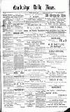 Cambridge Daily News Thursday 29 August 1889 Page 1