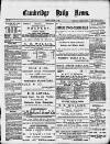 Cambridge Daily News Tuesday 07 January 1890 Page 1