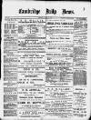 Cambridge Daily News Wednesday 15 January 1890 Page 1