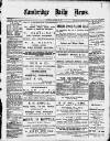 Cambridge Daily News Wednesday 22 January 1890 Page 1
