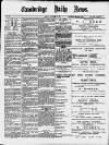 Cambridge Daily News Monday 22 September 1890 Page 1