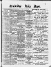 Cambridge Daily News Thursday 01 October 1891 Page 1