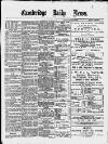 Cambridge Daily News Saturday 05 December 1891 Page 1