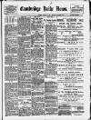 Cambridge Daily News Thursday 11 January 1894 Page 1