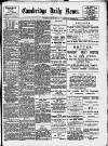 Cambridge Daily News Wednesday 18 April 1894 Page 1