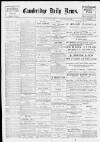 Cambridge Daily News Tuesday 20 April 1897 Page 1