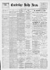 Cambridge Daily News Monday 10 May 1897 Page 1