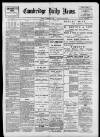 Cambridge Daily News Monday 22 November 1897 Page 1