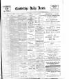 Cambridge Daily News Friday 03 February 1899 Page 1