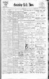 Cambridge Daily News Friday 05 May 1899 Page 1