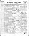 Cambridge Daily News Tuesday 09 January 1900 Page 1
