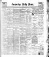 Cambridge Daily News Monday 19 February 1900 Page 1