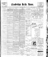 Cambridge Daily News Friday 16 March 1900 Page 1