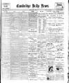 Cambridge Daily News Tuesday 17 April 1900 Page 1
