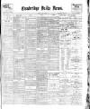 Cambridge Daily News Saturday 12 May 1900 Page 1