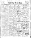 Cambridge Daily News Saturday 10 November 1900 Page 1