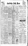 Cambridge Daily News Monday 11 March 1901 Page 1