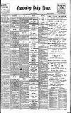 Cambridge Daily News Monday 06 May 1901 Page 1