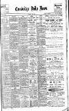 Cambridge Daily News Thursday 13 June 1901 Page 1