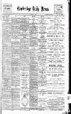 Cambridge Daily News Tuesday 02 July 1901 Page 1