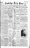 Cambridge Daily News Monday 10 February 1902 Page 1