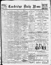 Cambridge Daily News Thursday 03 March 1904 Page 1