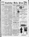 Cambridge Daily News Wednesday 06 April 1904 Page 1