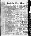 Cambridge Daily News Saturday 14 December 1907 Page 1