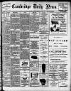 Cambridge Daily News Thursday 22 October 1908 Page 1