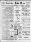 Cambridge Daily News Monday 09 January 1911 Page 1