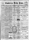 Cambridge Daily News Thursday 12 January 1911 Page 1