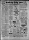 Cambridge Daily News Monday 10 July 1911 Page 1