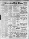 Cambridge Daily News Friday 29 December 1911 Page 1