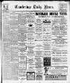 Cambridge Daily News Tuesday 11 November 1913 Page 1