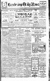 Cambridge Daily News Saturday 20 January 1917 Page 1