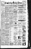 Cambridge Daily News Friday 06 July 1917 Page 1